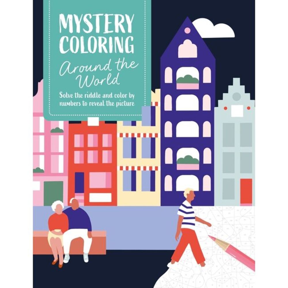Mystery Coloring Around the World: Solve the Riddle and Color by Numbers to Reve